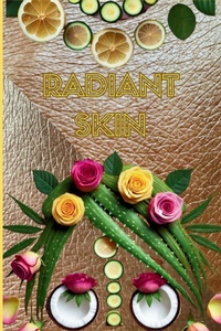 Abbildung von: Radiant Skin - Health Is Luxury