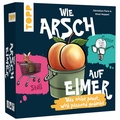 Cover: Wie Arsch auf Eimer - Was nicht passt, wird passend gedacht! - frechverlag GmbH