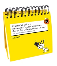 Abbildung von: "Immer nach oben schauen . das ist das Geheimnis des Lebens". Mit Snoopy gelassen durch den Tag (Tischaufsteller) - Reclam