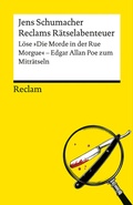 Cover: Reclams R&auml;tselabenteuer. L&ouml;se "Die Morde in der Rue Morgue". Edgar Allan Poe zum Mitr&auml;tseln - Reclam