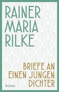 Abbildung von: Briefe an einen jungen Dichter - Reclam