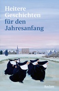 Cover: Heitere Geschichten f&uuml;r den Jahresanfang - Reclam