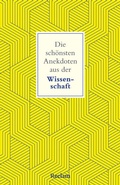 Cover: Die sch&ouml;nsten Anekdoten aus der Wissenschaft - Reclam