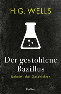 Cover: Der gestohlene Bazillus. Unheimliche Geschichten - Reclam