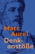 Cover: Denkanst&ouml;&szlig;e. Eine Auswahl aus den "Selbstbetrachtungen" - Reclam