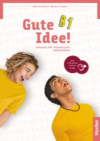 Abbildung von: Gute Idee! B1 - Hueber Verlag