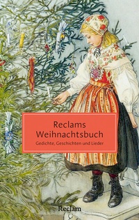 Abbildung von: Reclams Weihnachtsbuch. Gedichte, Geschichten und Lieder - Reclam