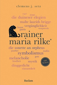 Abbildung von: Rainer Maria Rilke. 100 Seiten - Reclam