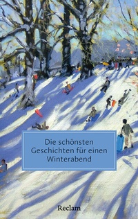 Abbildung von: Die schönsten Geschichten für einen Winterabend - Reclam