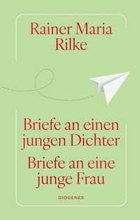 Abbildung von: Briefe an einen jungen Dichter / Briefe an eine junge Frau - Diogenes