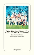 Cover: Die liebe Familie - Diogenes