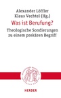 Cover: Was ist Berufung? - Verlag Herder