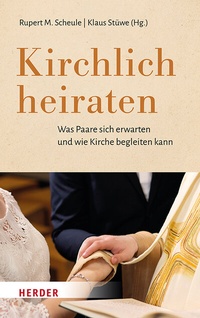 Abbildung von: Kirchlich heiraten - Verlag Herder