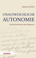 Cover: Unausweichliche Autonomie - Verlag Herder