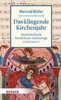 Cover: Das klingende Kirchenjahr - Verlag Herder