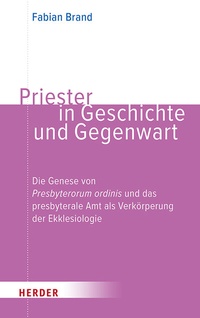 Abbildung von: Priester in Geschichte und Gegenwart - Verlag Herder