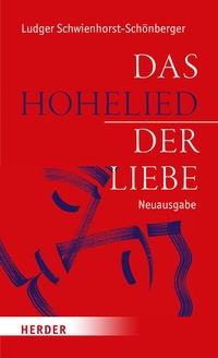 Abbildung von: Das Hohelied der Liebe - Verlag Herder