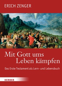 Abbildung von: Mit Gott ums Leben kämpfen - Verlag Herder