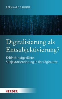 Abbildung von: Digitalisierung als Entsubjektivierung? - Verlag Herder