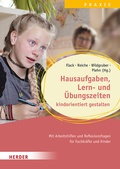 Cover: Hausaufgaben, Lern- und &Uuml;bungszeiten kindorientiert gestalten. Mit Arbeitshilfen und Reflexionsfragen f&uuml;r Fachkr&auml;fte und Kinder - Verlag Herder
