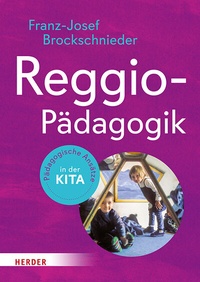 Abbildung von: Reggio-Pädagogik - Verlag Herder