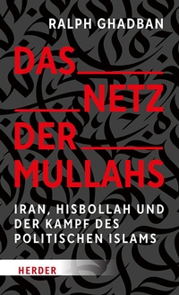 Abbildung von: Das Netz der Mullahs - Verlag Herder