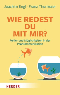 Abbildung von: Wie redest Du mit mir? - Verlag Herder