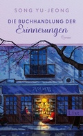 Cover: Die Buchhandlung der Erinnerungen - List Verlag
