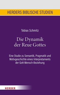 Abbildung von: Die Dynamik der Reue Gottes - Verlag Herder