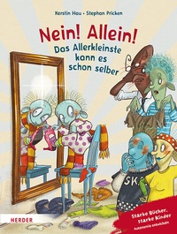 Abbildung von: Nein! Allein! Das Allerkleinste kann es schon selber - Verlag Herder
