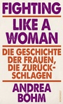 Bild: Fighting Like a Woman - Rowohlt