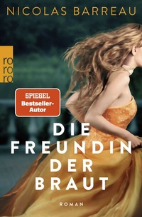 Abbildung von: Die Freundin der Braut - Rowohlt Taschenbuch