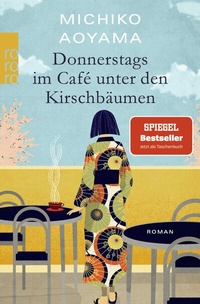 Abbildung von: Donnerstags im Café unter den Kirschbäumen - Rowohlt Taschenbuch