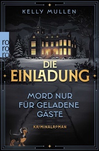 Abbildung von: Die Einladung - Mord nur für geladene Gäste - Rowohlt Taschenbuch