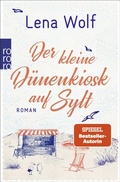 Cover: Der kleine D&uuml;nenkiosk auf Sylt - Rowohlt Taschenbuch