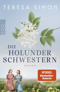 Abbildung von: Die Holunderschwestern - Rowohlt Taschenbuch