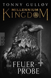 Abbildung von: Millennium Kingdom: Die Feuerprobe - Rowohlt Taschenbuch