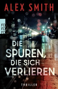 Abbildung von: Die Spuren, die sich verlieren - Rowohlt Taschenbuch