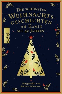 Abbildung von: Die schönsten Weihnachtsgeschichten am Kamin aus 40 Jahren - Rowohlt Taschenbuch