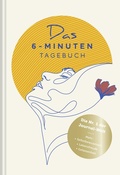 Abbildung von: Das 6-Minuten-Tagebuch «Art Edition» - Rowohlt Taschenbuch