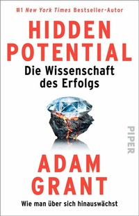 Abbildung von: Hidden Potential - Die Wissenschaft des Erfolgs - Piper
