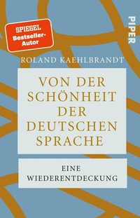 Abbildung von: Von der Schönheit der deutschen Sprache - Piper