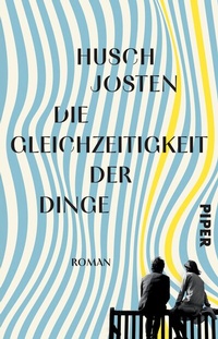 Abbildung von: Die Gleichzeitigkeit der Dinge - Piper