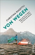 Cover: VON WEGEN. Allein auf der Via Alpina - 2363 Kilometer zu Fuss von Triest nach Monaco - Piper
