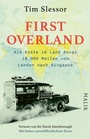 Cover: First Overland. Als Erste im Land Rover 18.000 Meilen von London nach Singapur - Piper