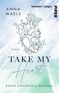 Abbildung von: Baker Children's Hospital - Take my Heart - between pages by Piper