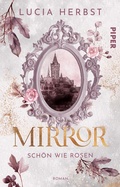 Cover: Mirror: Sch&ouml;n wie Rosen - between pages by Piper
