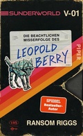 Cover: Sunderworld - Die beachtlichen Misserfolge des Leopold Berry - Piper