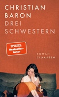 Cover: Drei Schwestern - Claassen