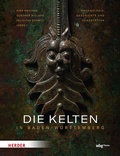 Cover: Die Kelten in Baden-W&uuml;rttemberg - Theiss in Herder